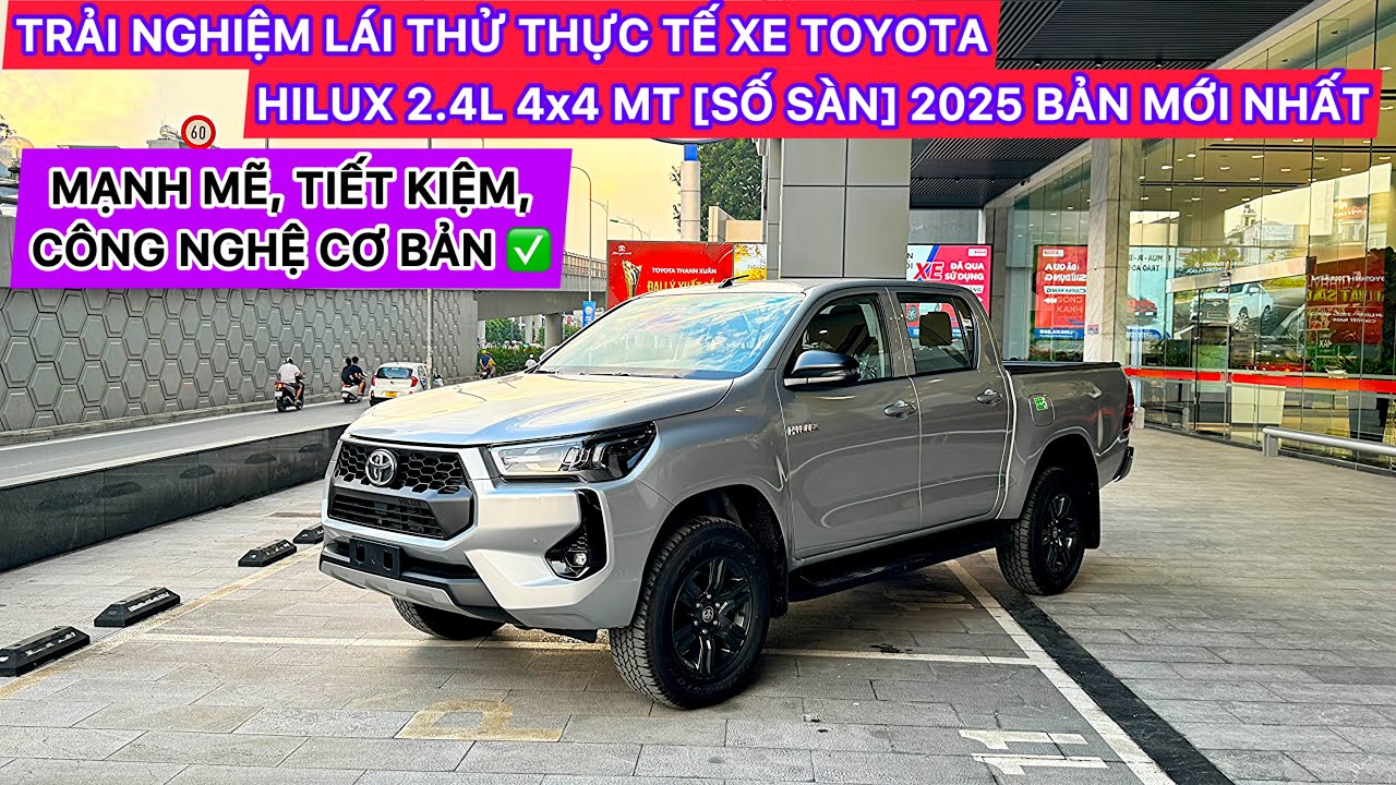 ✅️LÁI THỬ THỰC TẾ XE TOYOTA HILUX 2.4 MT 4X4 [2 CẦU SỐ SÀN 2025] BẢN MỚI NHẤT!! - ĐỖ QUANG TOYOTA✅️