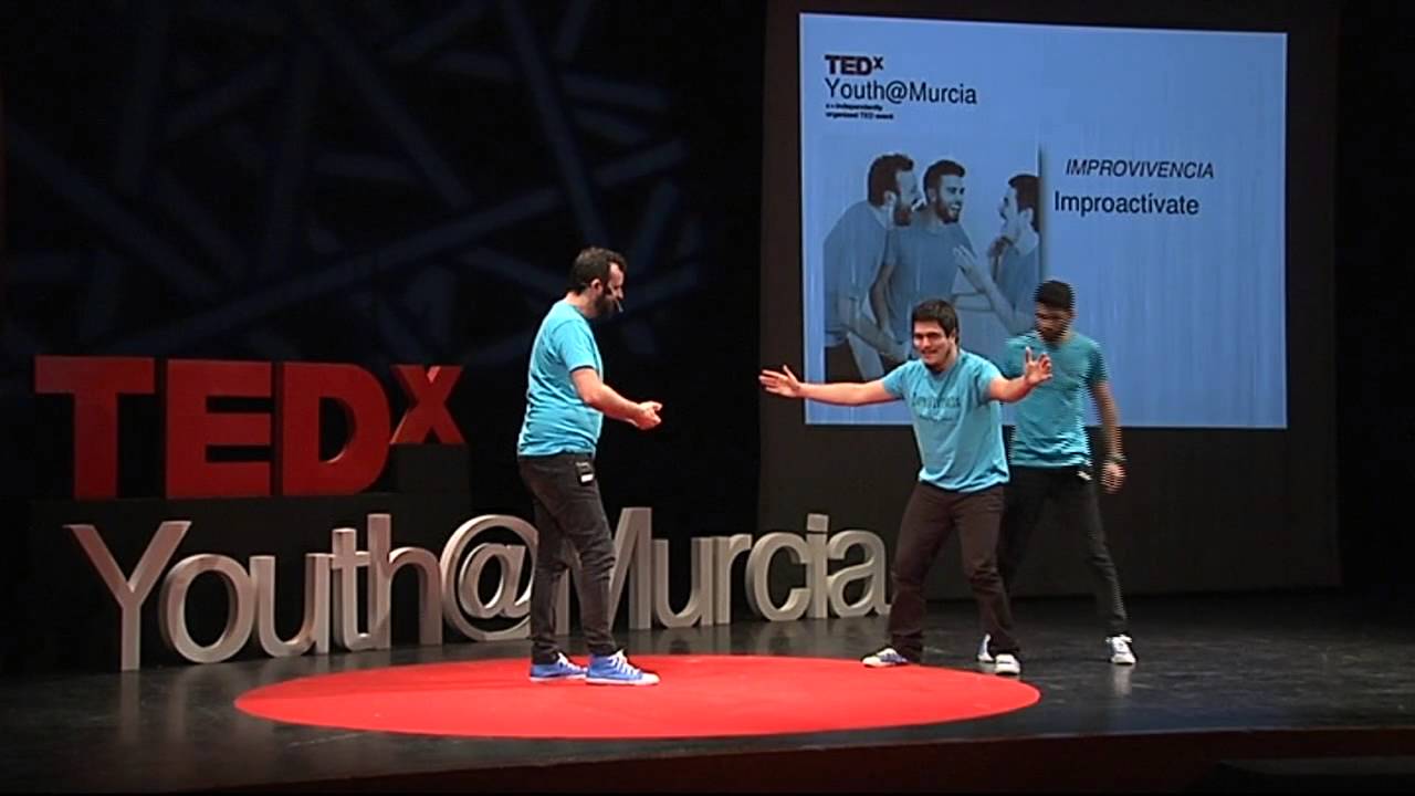 Improvactivaté |  Improvivencia | TEDxYouth@Murcia