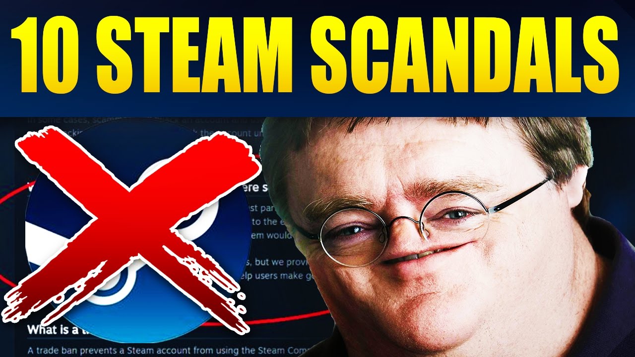 Top 10 Biggest Scams & Scandals On Steam