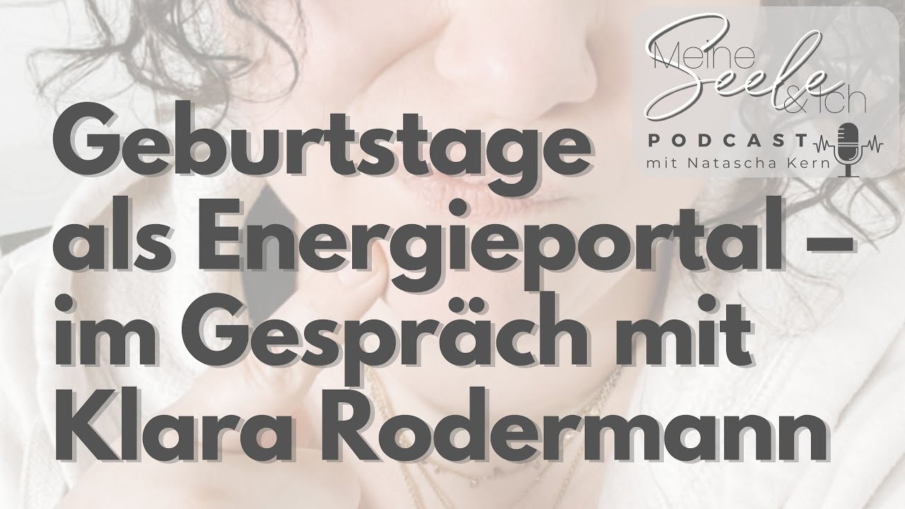 Geburtstage als Energieportal – im Gespräch mit Klara Rodermann