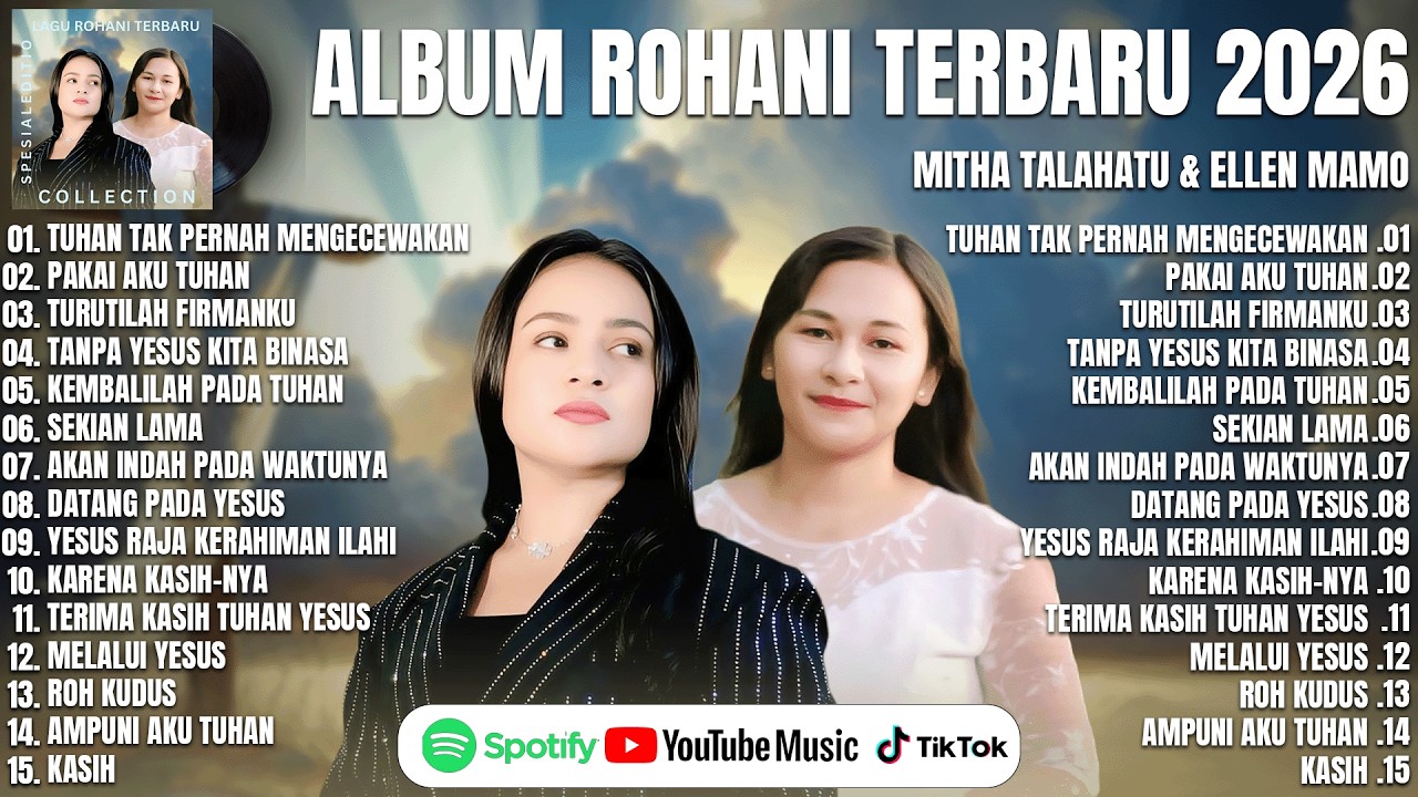 LAGU ROHANI ELLEN MAMO & MITHA TALAHATU FULL ALBUM (LIRIK) LAGU ROHANI TERPOPULER 2026 PENYEJUK HATI