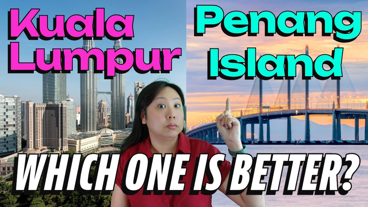 Is PENANG Better Than KUALA LUMPUR In Malaysia? Comparing International Schools, Retirement & More!