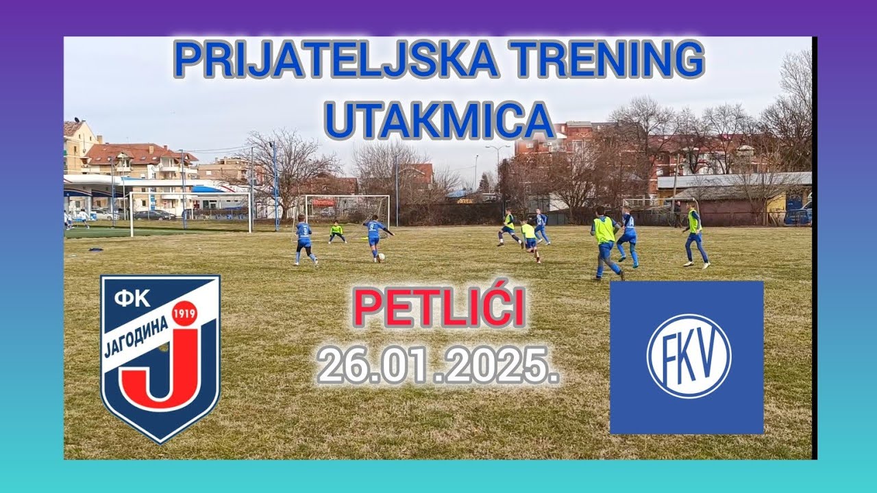 GFK JAGODINA-FK VA&Scaron;ARI&Scaron;TE KRAGUJEVAC 0-5(0-2) PETLIĆI 2013. Prijateljska trening utakmica