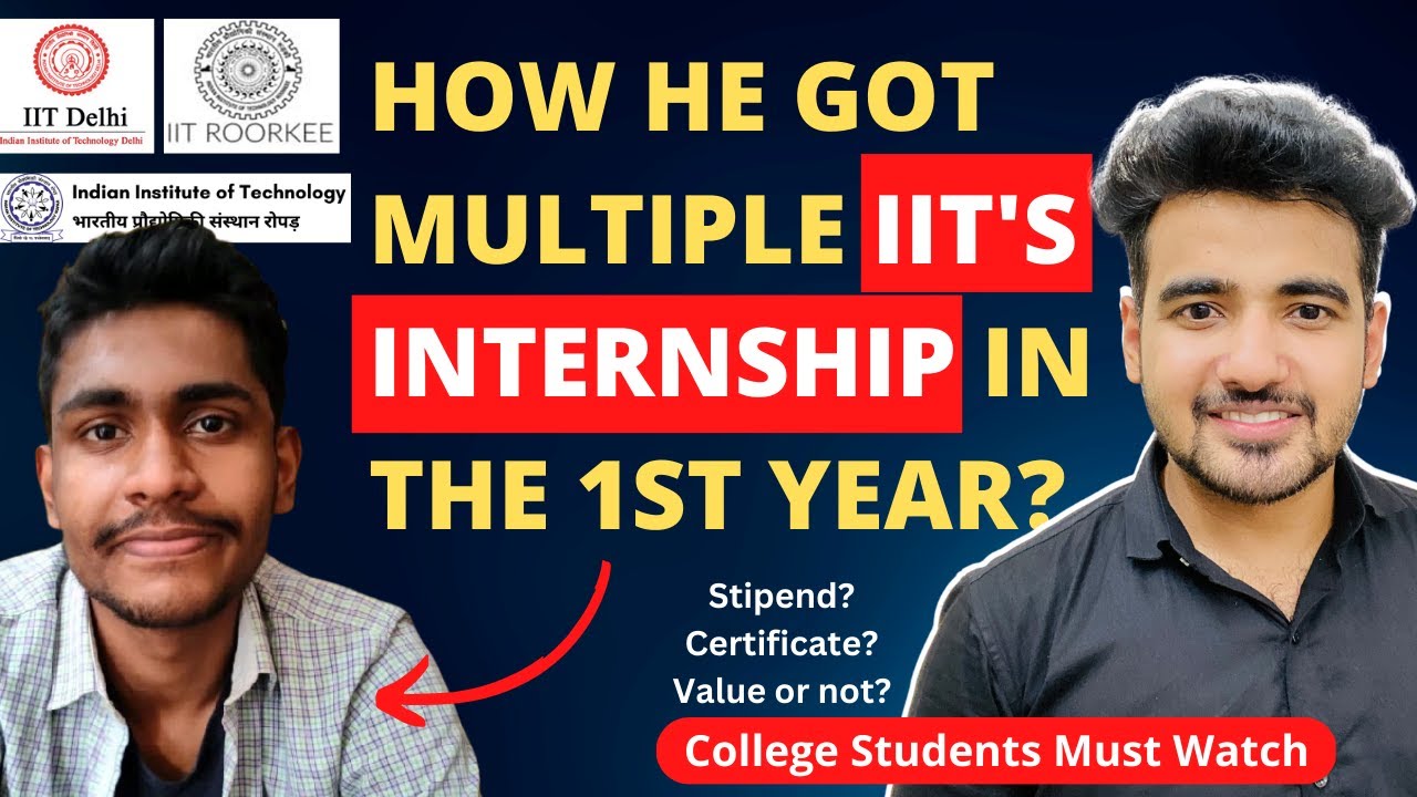 How He got Internship in IIT's in the 1st Year? Get Internships For College Students
