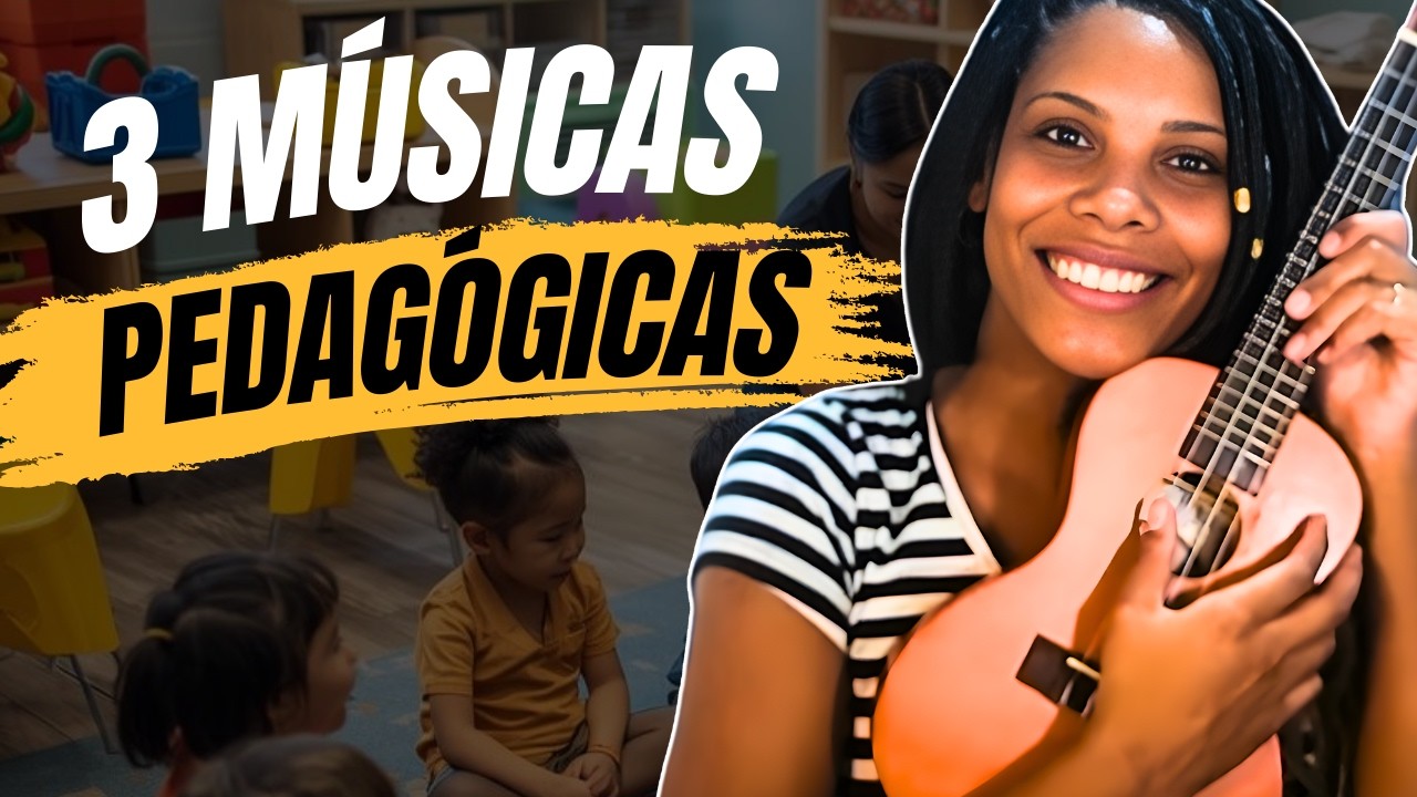 3 Músicas Pedagógicas para dominar a Rotina (Educação Infantil e Fundamental)