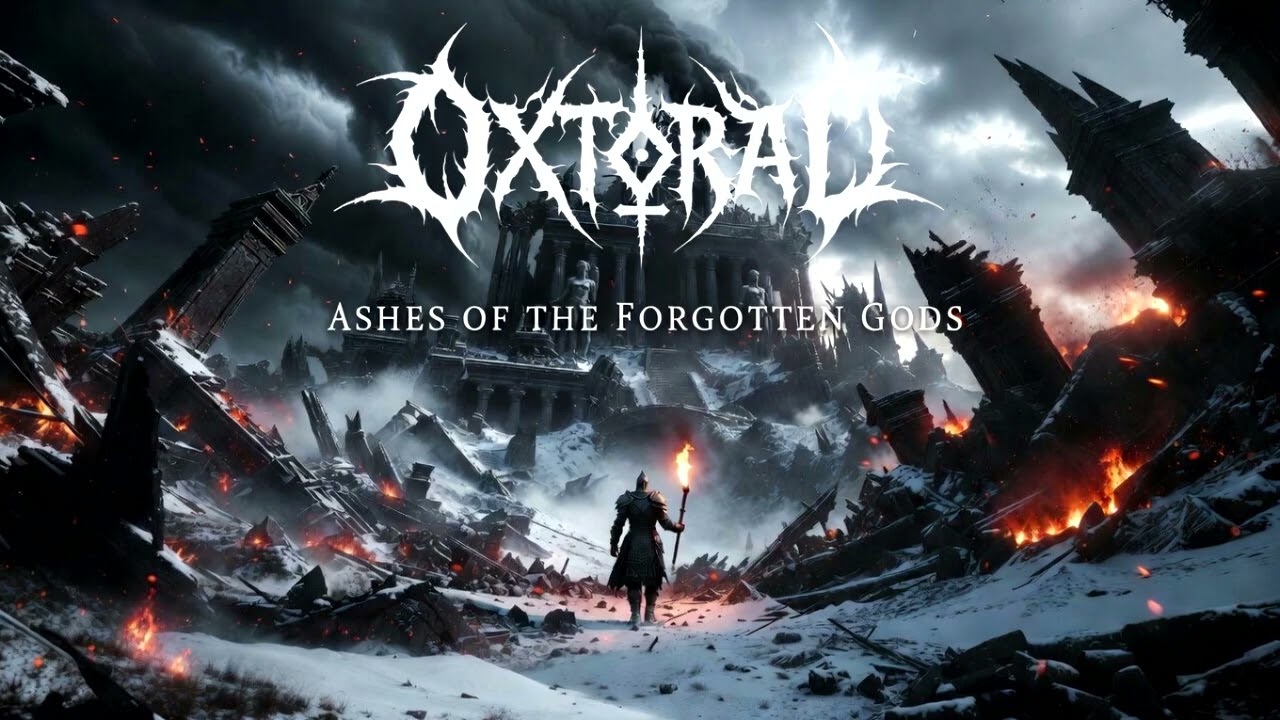 Oxtoral – Ashes Of The Forgotten Gods