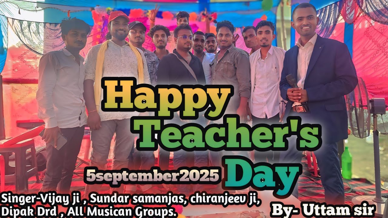 HAPPY TEACHER'S DAY #5september singer-Vijay ji, Sundar samanjas, chiranjeev ji ,#parogram #uttamsir