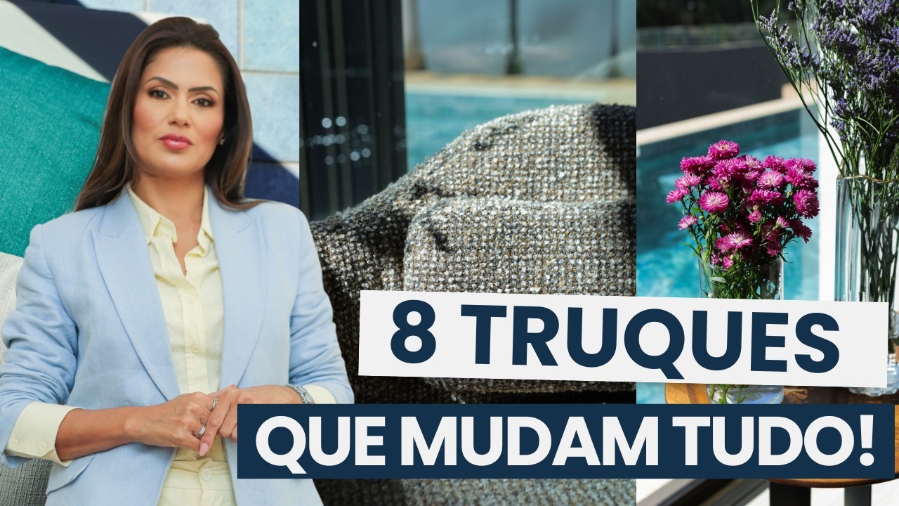 8 Truques de Decoração que Deixam sua Casa com Cara de Rica