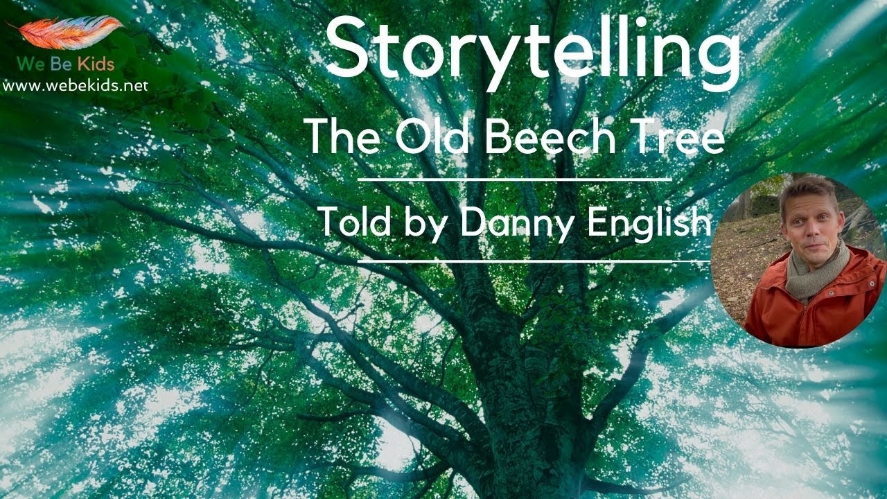 Storytelling: The Old Beech Tree
