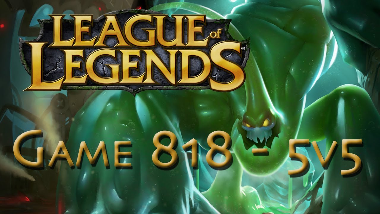 LoL Game 818 - 5v5 - Zac Ranked 5s