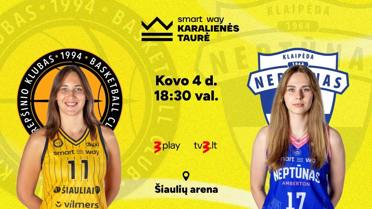 „Smart Way“ Karalienės taurė: Šiaulių „Šiauliai-Vilmers“ – Klaipėdos „Neptūnas-Amberton“