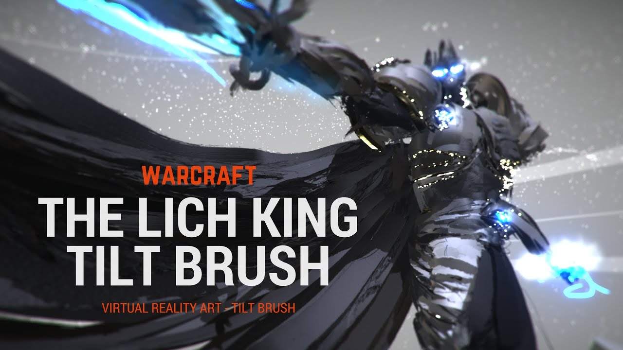 Lich King Arthas - World of Warcraft - Tilt Brush - VR Painting