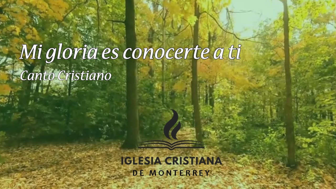Mi gloria es conocerte a ti | Canto Cristiano