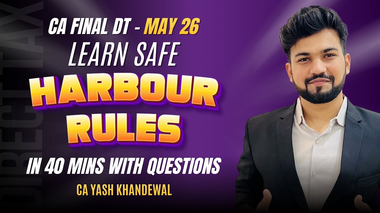 Learn Safe Harbour Rules with Question in Just 40 Mins| CA-Final DT May 26| Yash Khandelwal