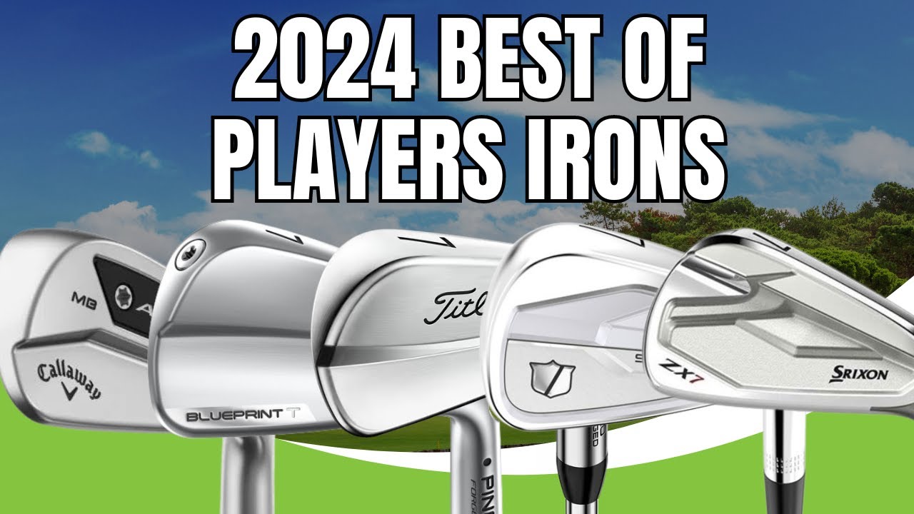 Best Players Irons 2024