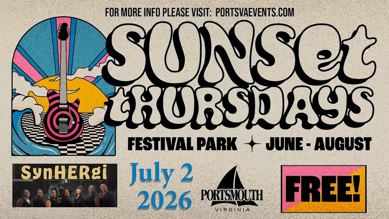 Sunset Thursdays 2026 Week 5 Synhergi Band July 2, 2026 Portsmouth Virginia FREE CONCERT!!!!