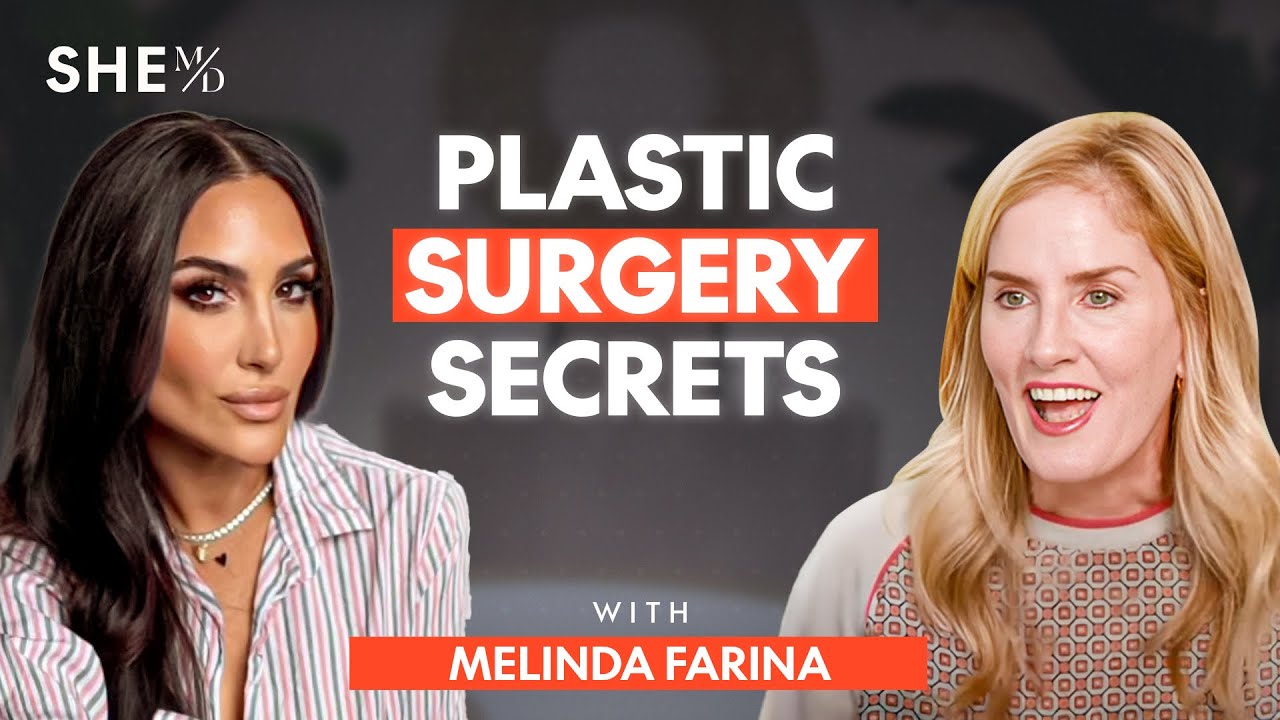 Plastic Surgery Secrets: The Beauty Broker's Guide with Melinda Farina | SHE MD
