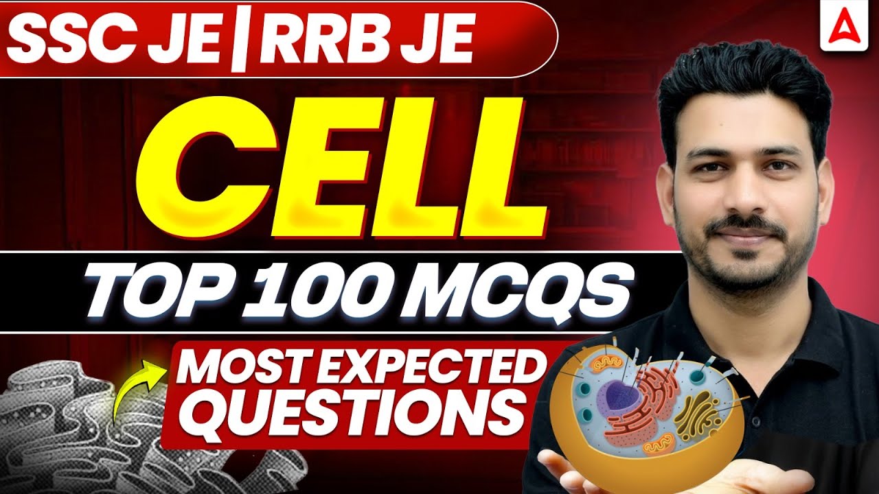 SSC JE | RRB JE Science Classes 2026 | Cell Chapter Top 100 MCQs | Most Expected Questions 2026