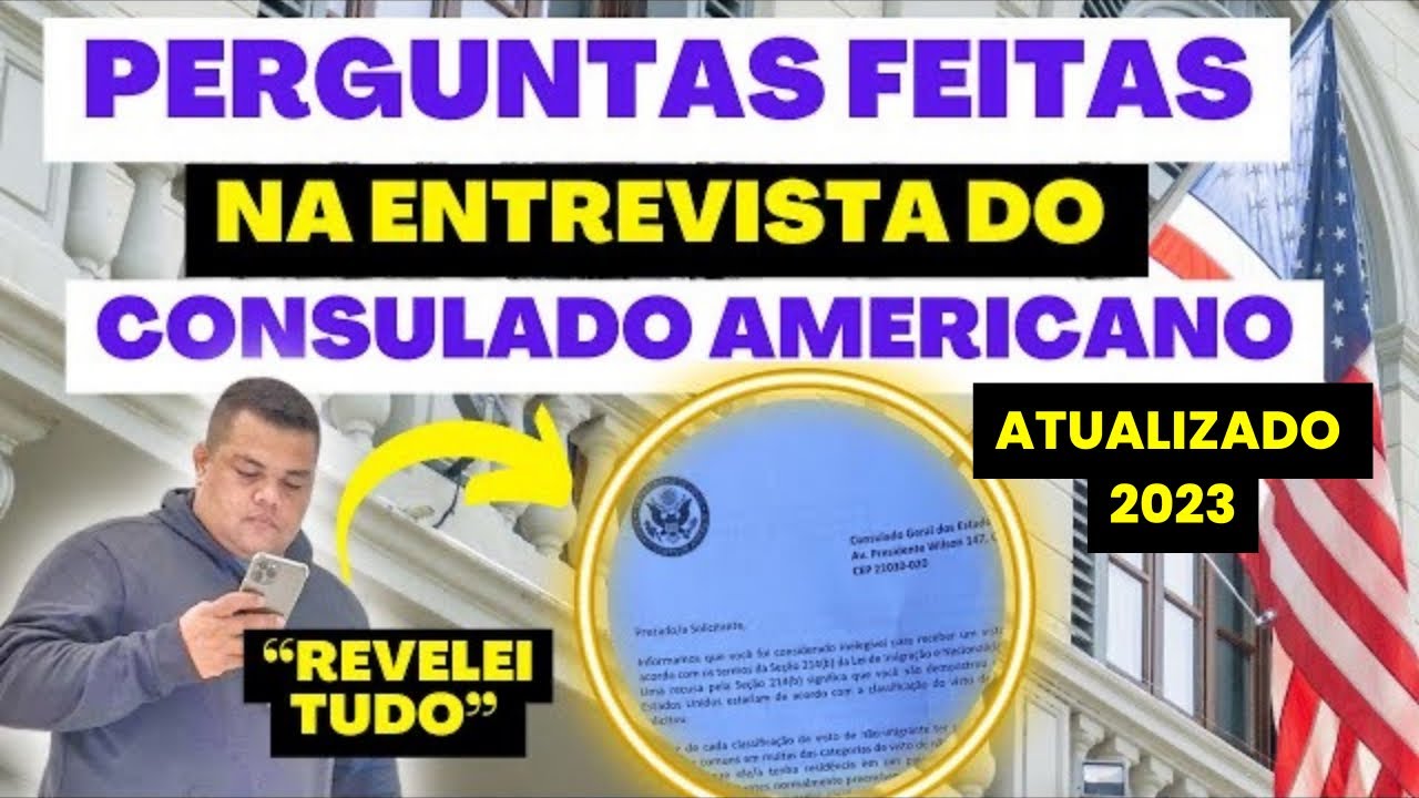 PERGUNTAS DA ENTREVISTA DO CONSULADO AMERICANO | VISTO AMERICANO