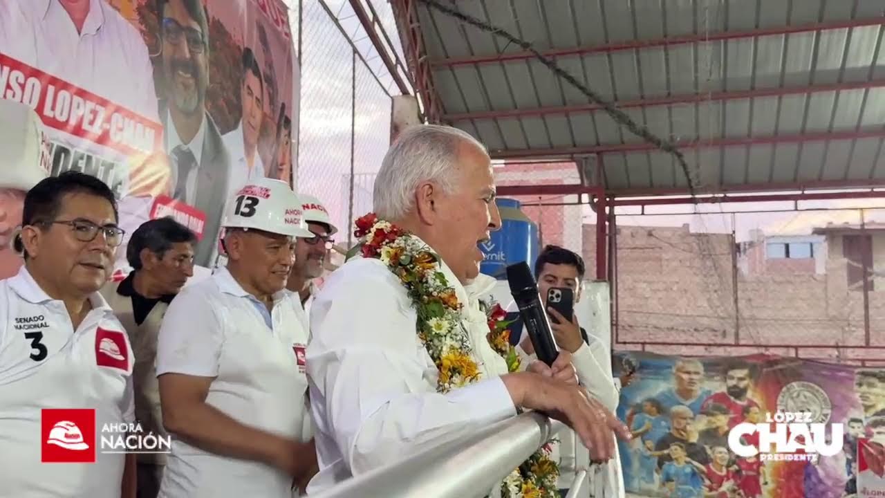 #EnVivo López Chau en Chiclayo