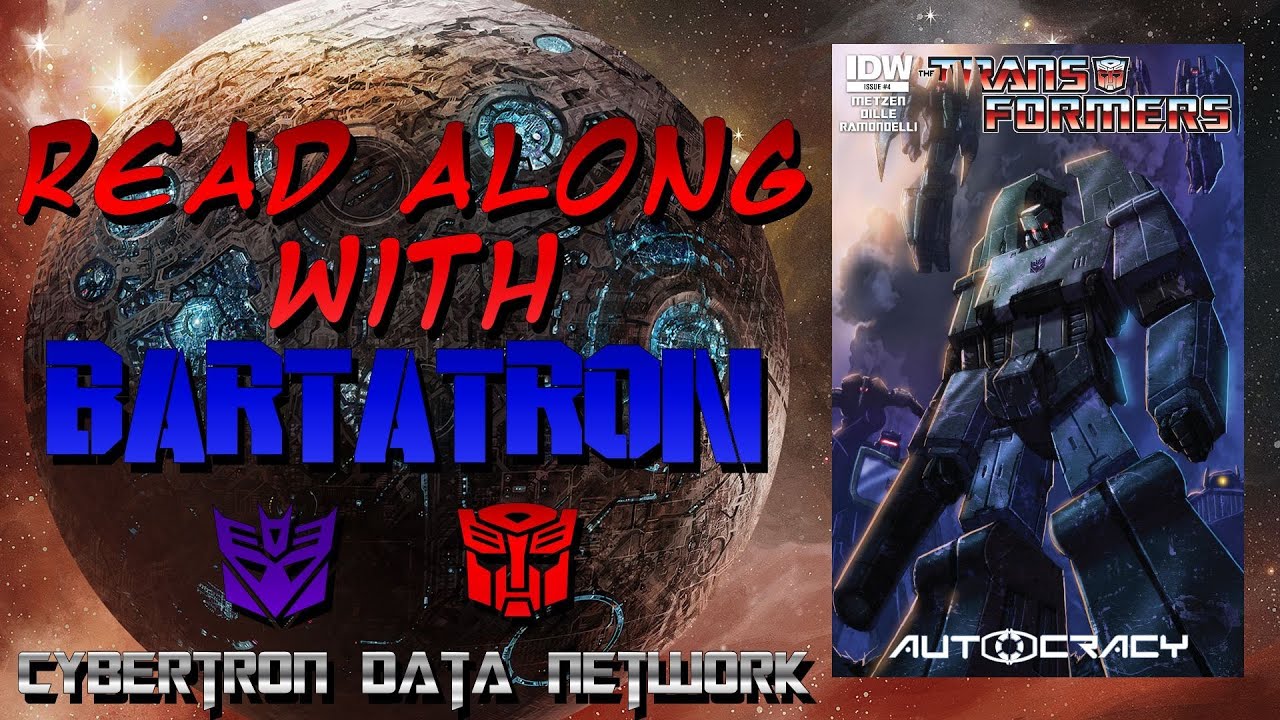 The Transformers Autocracy #4 - Read Along With Bartatron