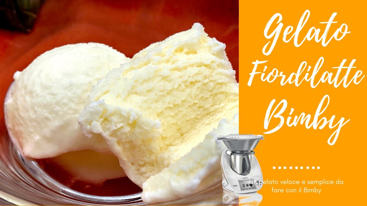 Gelato Fiordilatte Bimby