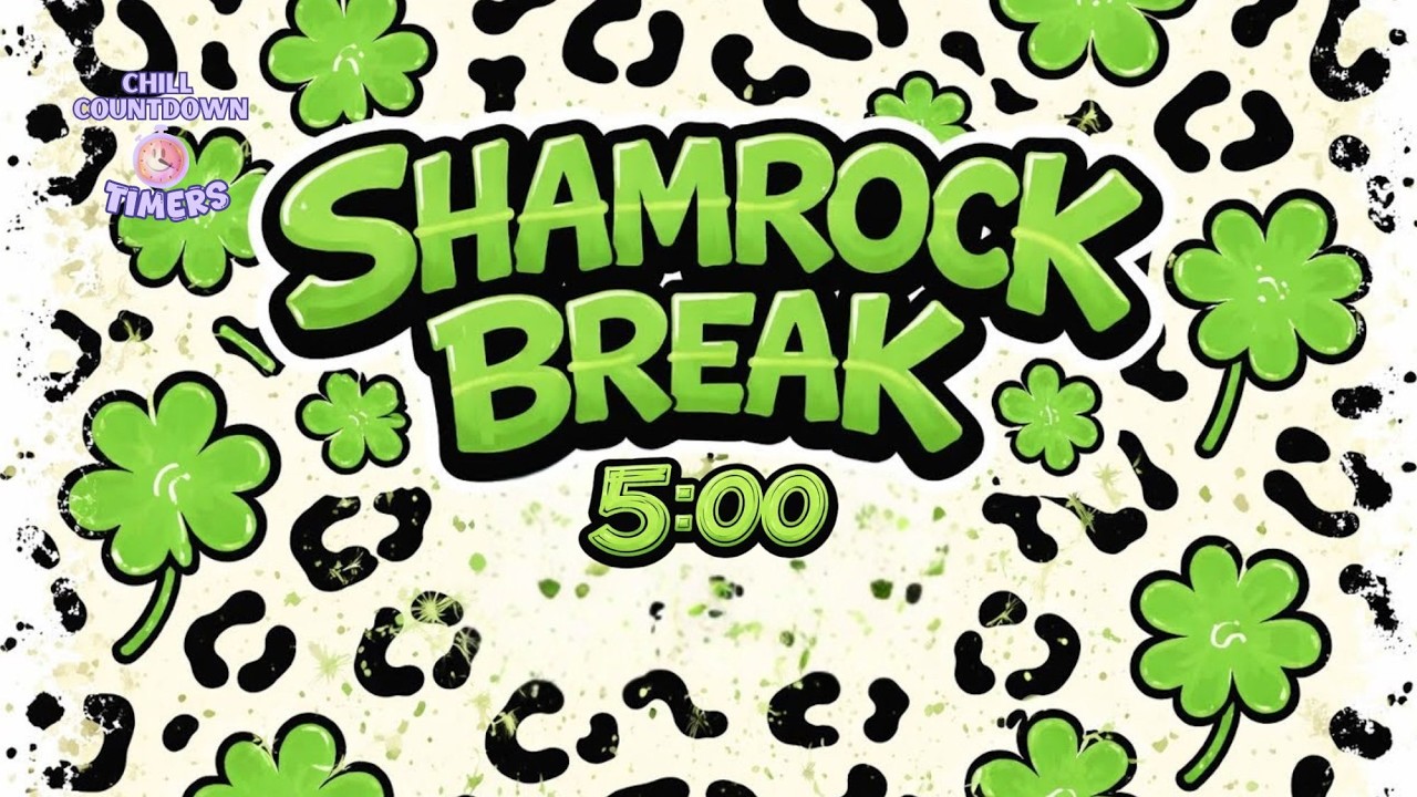 5 Minute St. Patrick&rsquo;s Countdown Timer ☘️ Lucky Clover Break | Chill Upbeat Timer