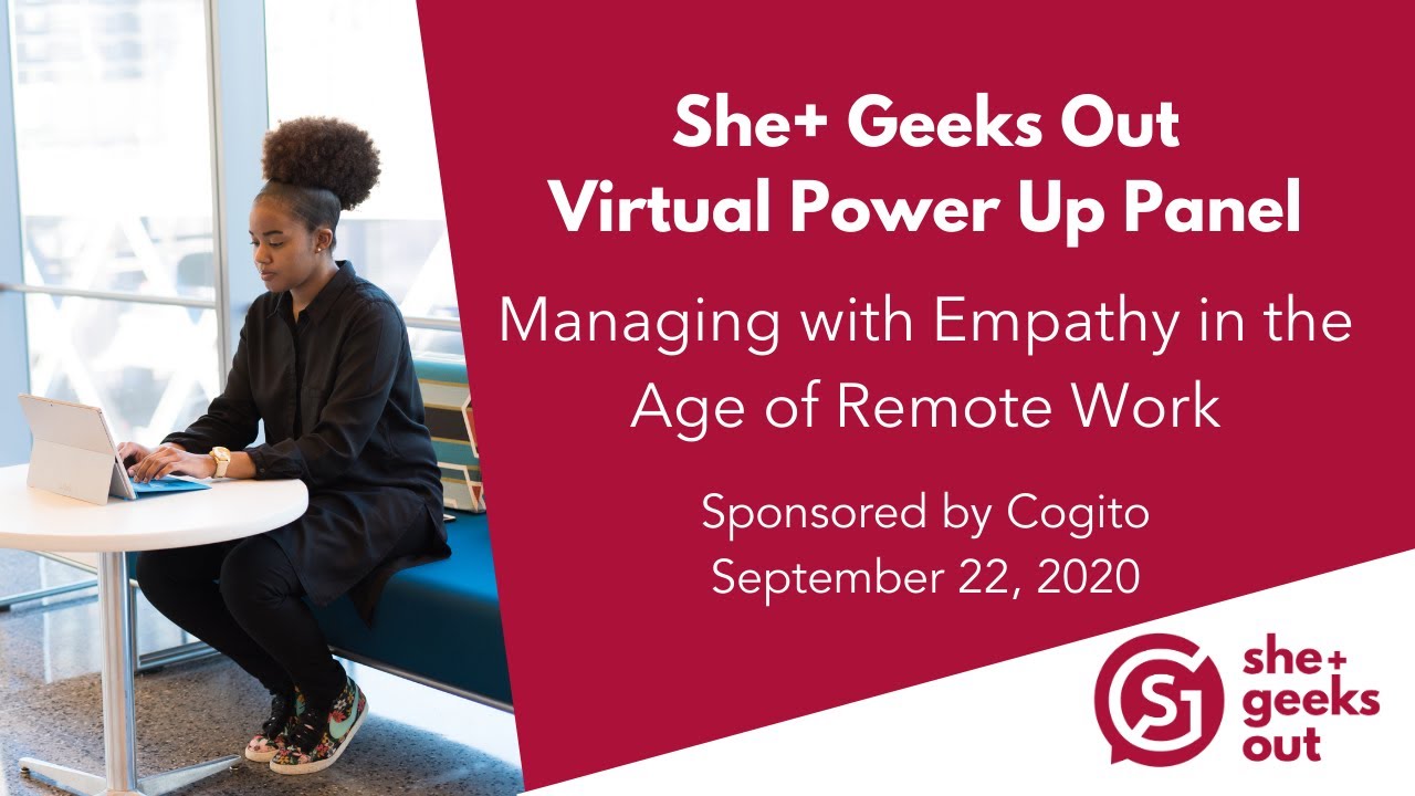 She+ Geeks Out Power Up: Managing with Empathy sponsored by Cogito