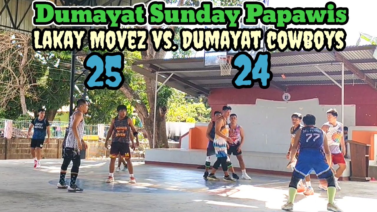 Dikit na Laban! Lakay Movez vs.Dumayat cowboys (25-24) Sunday papawis full game🏀