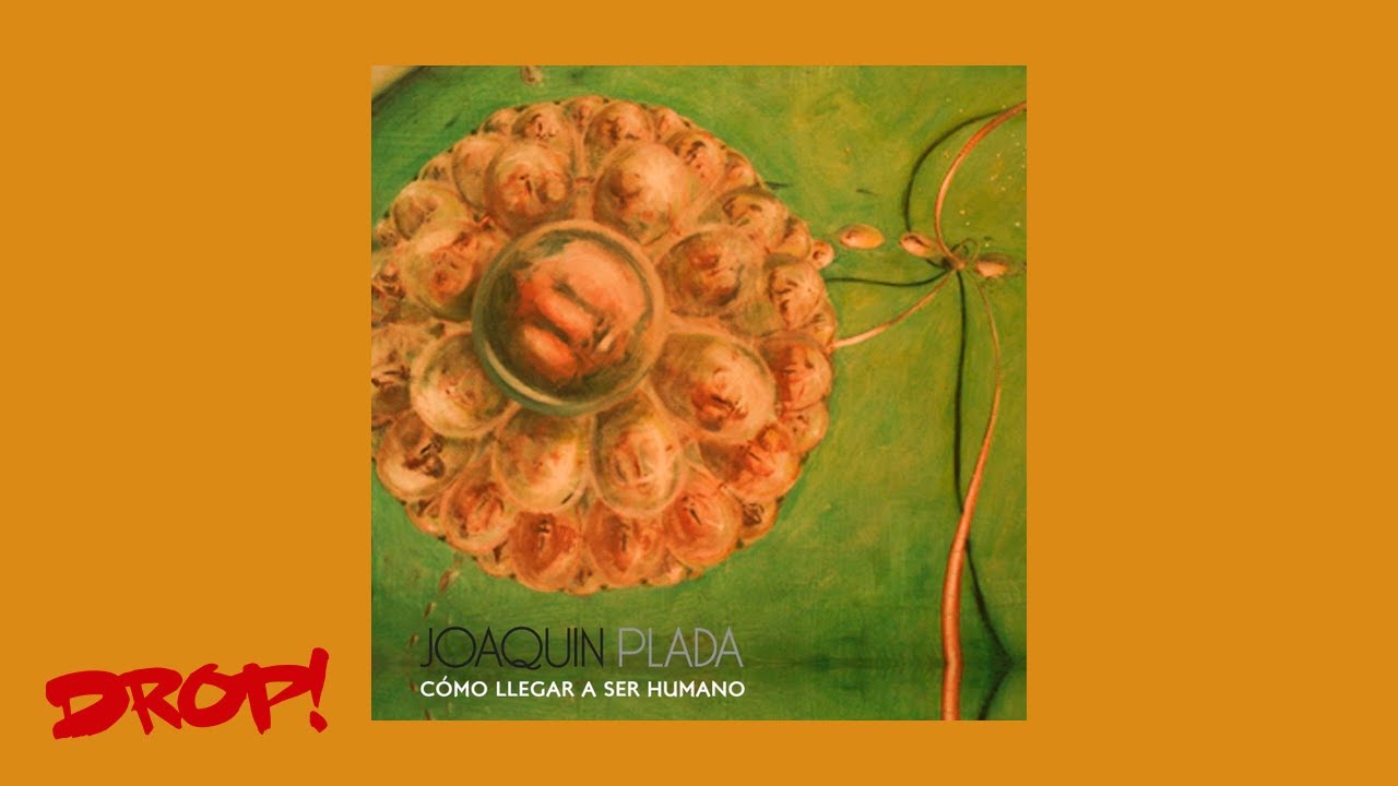 Joaquín Plada -  Cómo Llegar a ser Humano (Album Completo)
