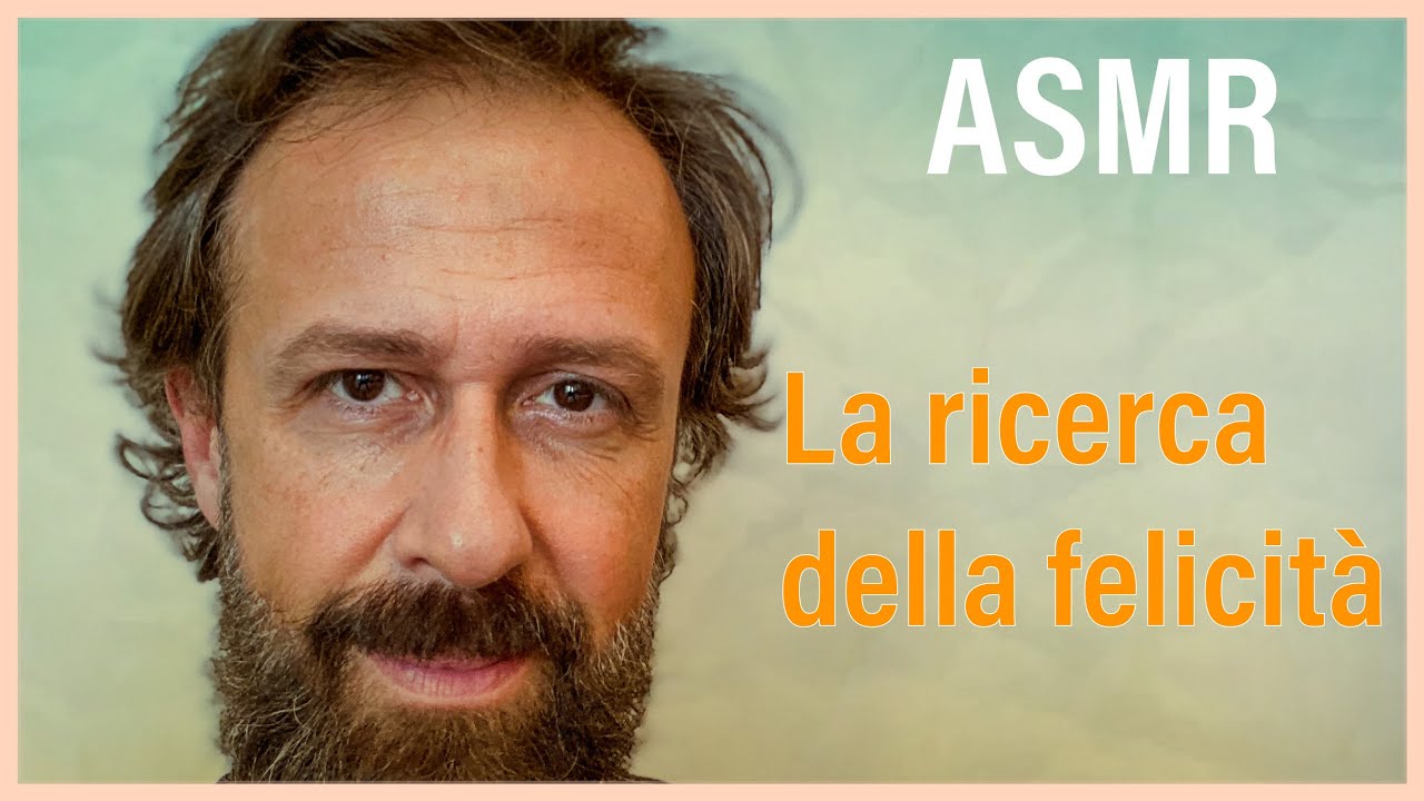 ASMR ITA | La ricerca della felicità