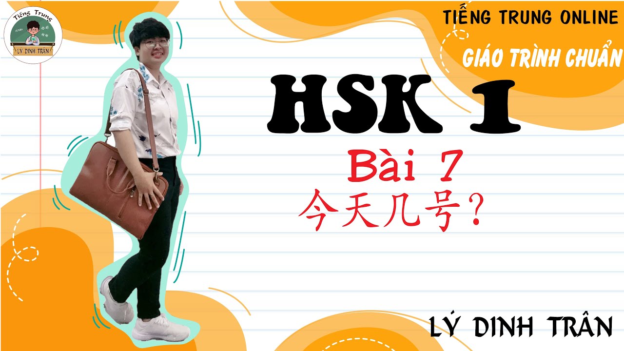 [HỌC TIẾNG TRUNG ONLINE] Giáo trình chuẩn HSK 1 - Bai 7 今天几号？| Tiếng Trung Lý Dinh Trân