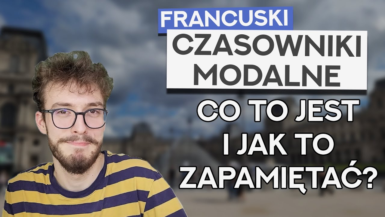 Móc, musieć, chcieć, potrafić – Co musisz wiedzieć | Francuskie czasowniki modalne