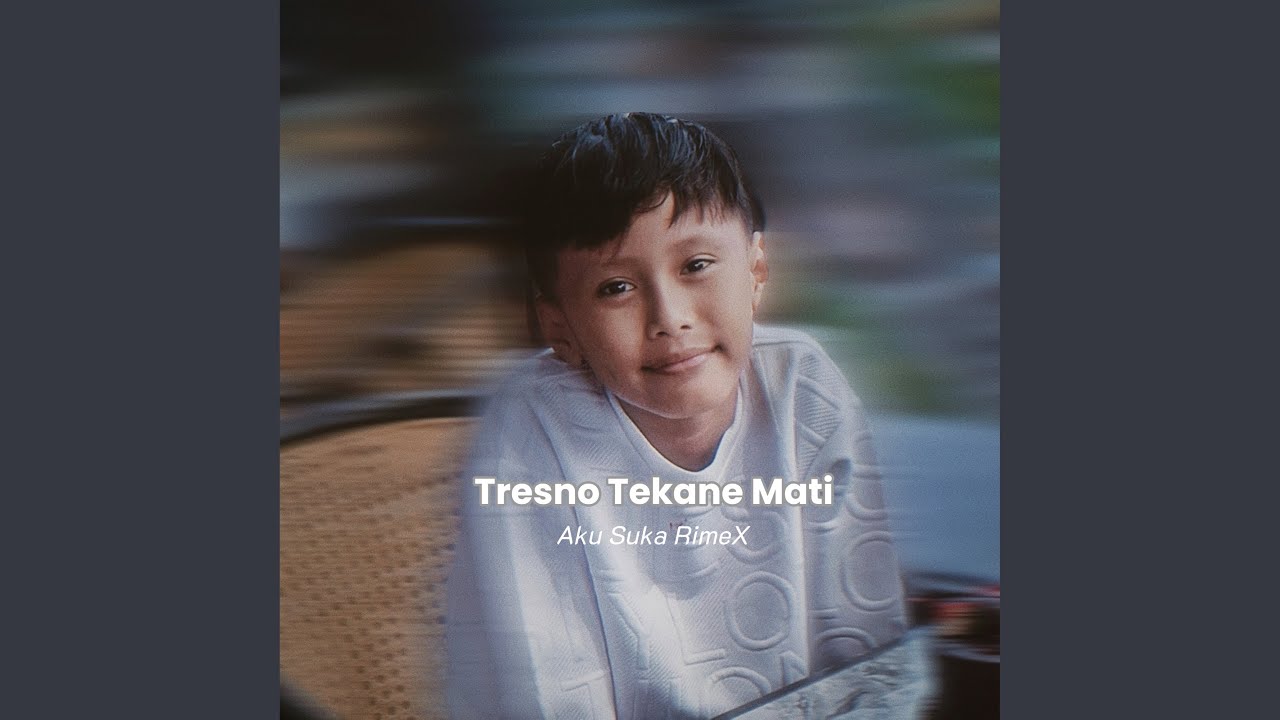 Tresno Tekane Mati