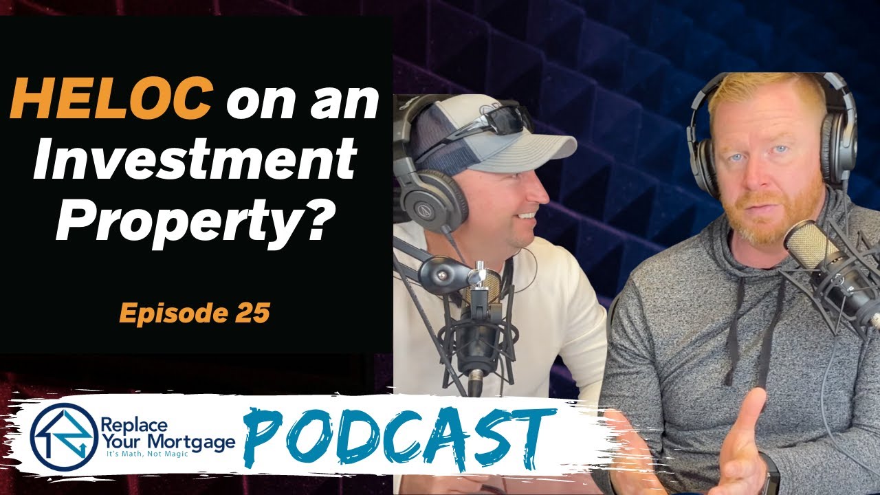 Can you get a HELOC on an Investment Property? | EP 25 | RYU Podcast