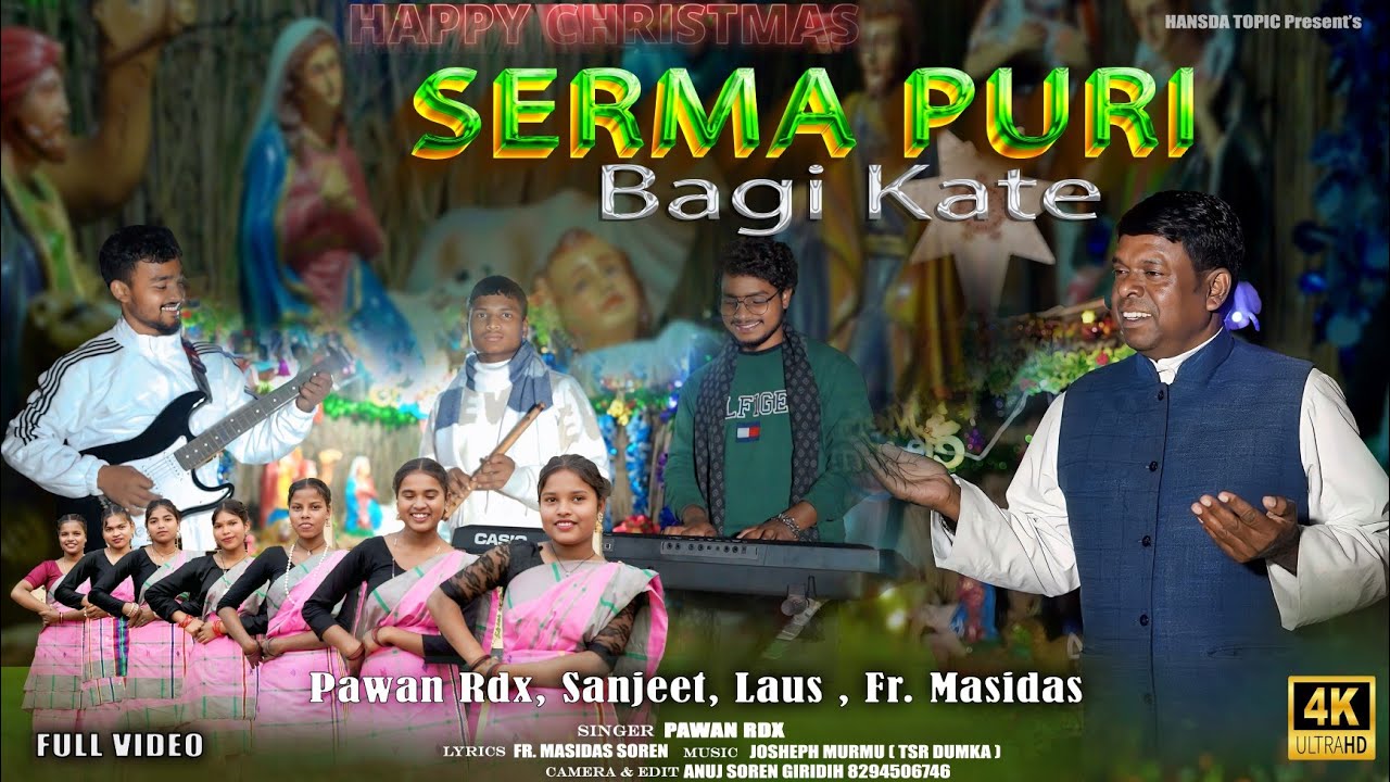 Serma Puri Bagi Kate// New Christmas Santhali Full Viedo// Pawan Rdx 