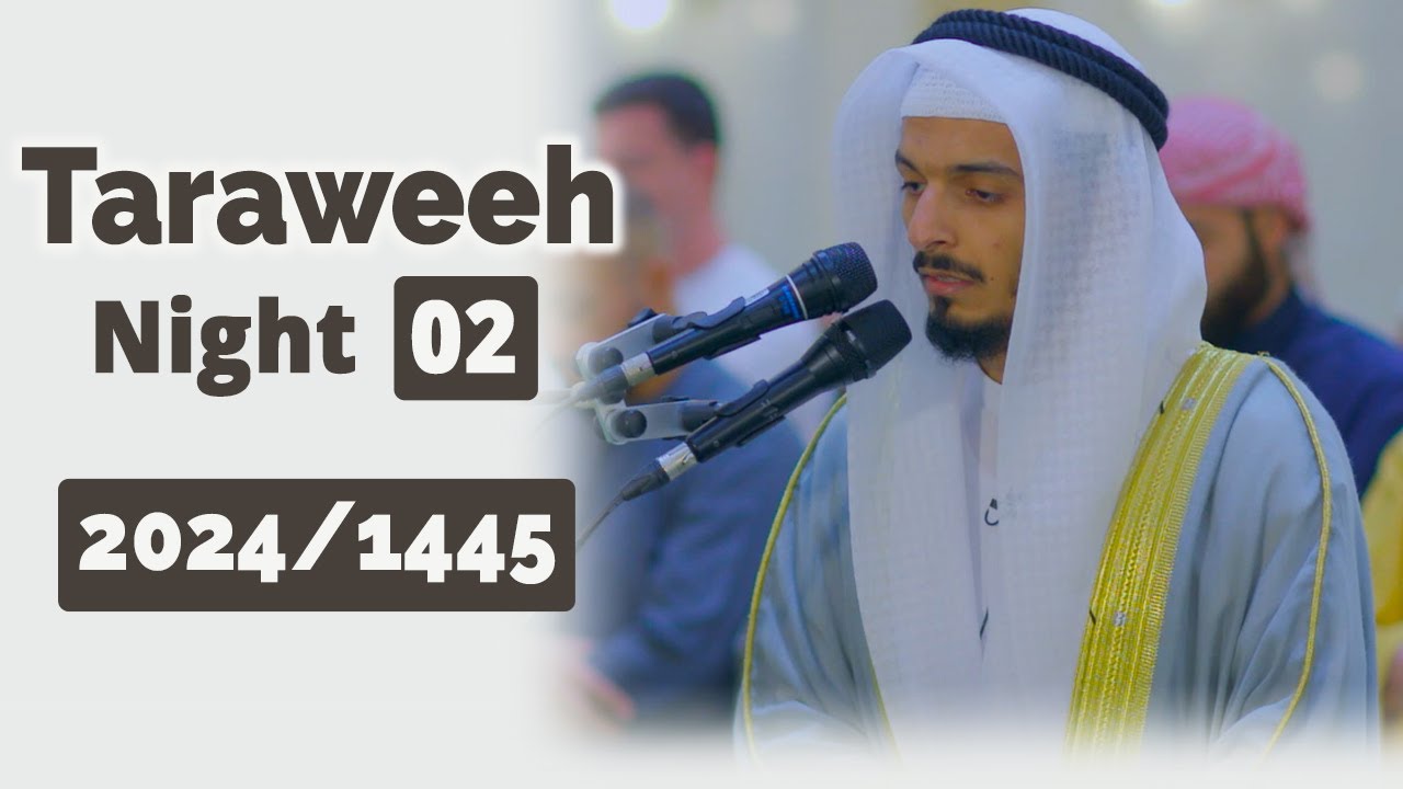 Taraweeh Salah 2024 : 02 Ramadan | Beautiful Quran Recitation | Sheikh Abdullah Al-Obaidli