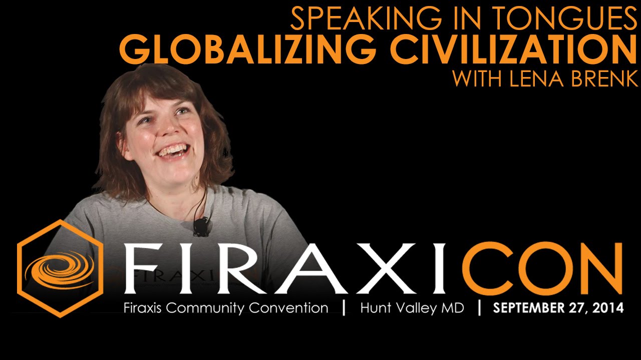 Firaxicon Panel: Speaking in Tongues - Globalizing Civilization