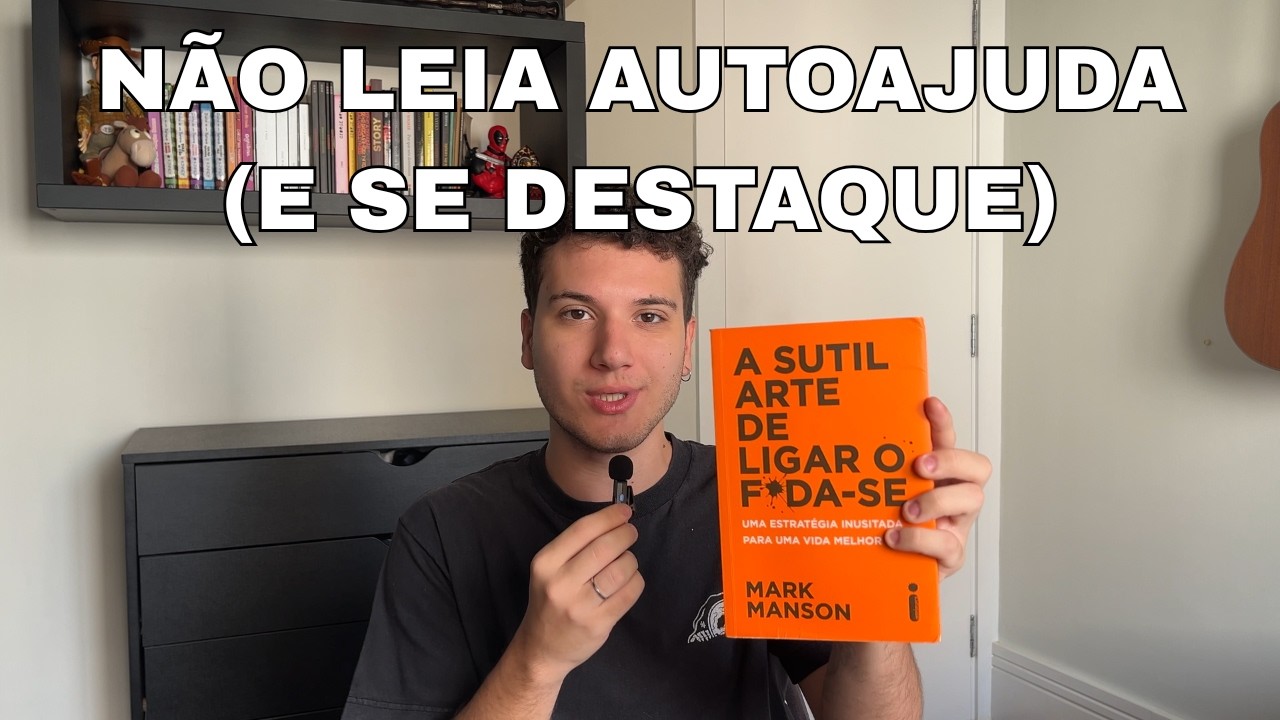 Não perca tempo com autoajuda, troque por ESTES (simples assim)