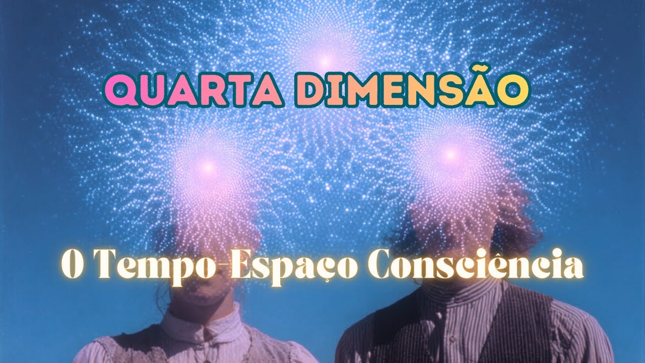 Live Quarta Dimensão - O Tempo-Espaço Consciência