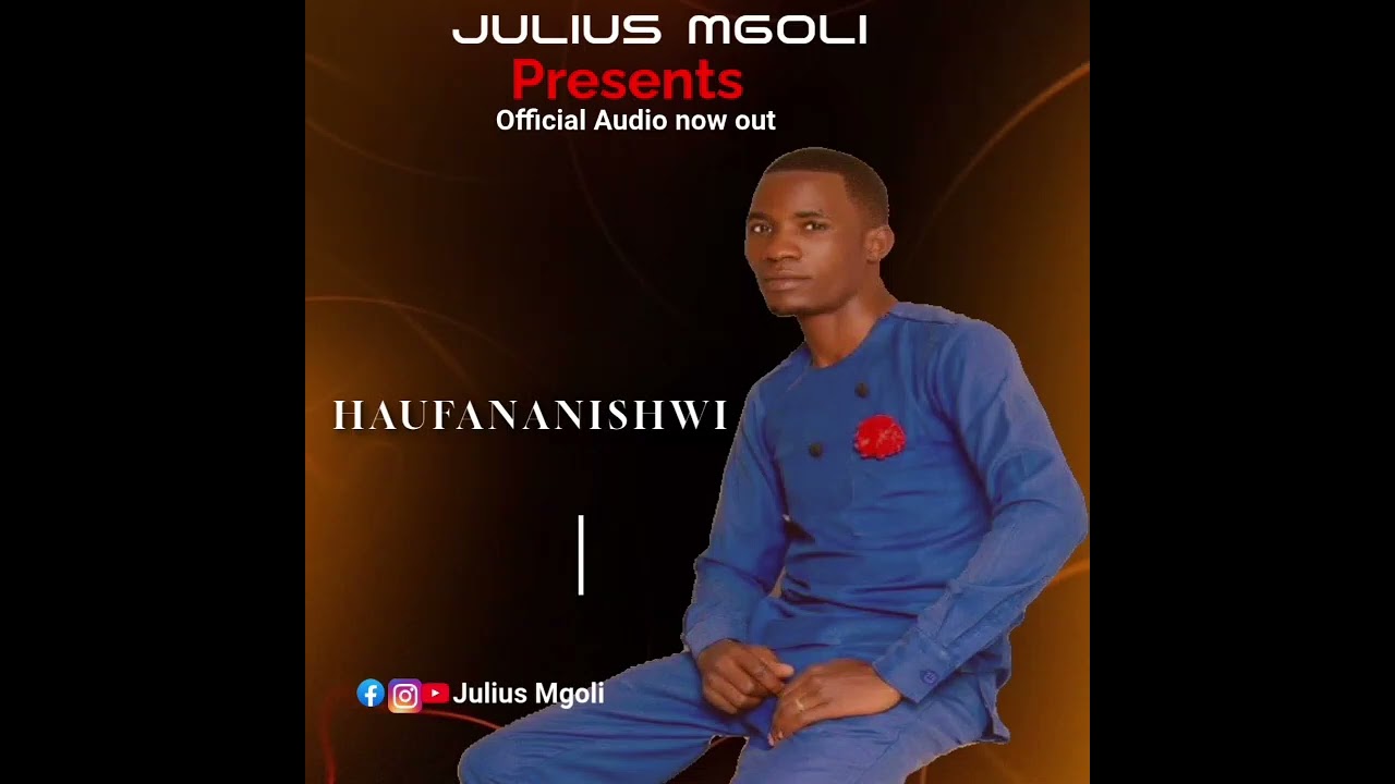HAUFANANISHWI OFFICIAL AUDIO GOSPEL MUSIC BY JULIUS MGOLI 