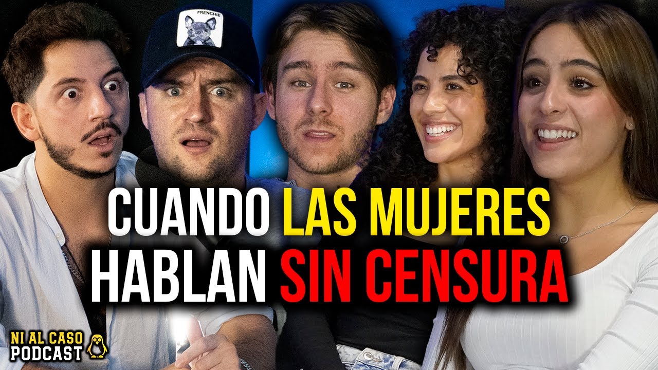 Cuando las MUJERES HABLAN sin CENSURA | PIC POD (NI al CASO EP. 3)