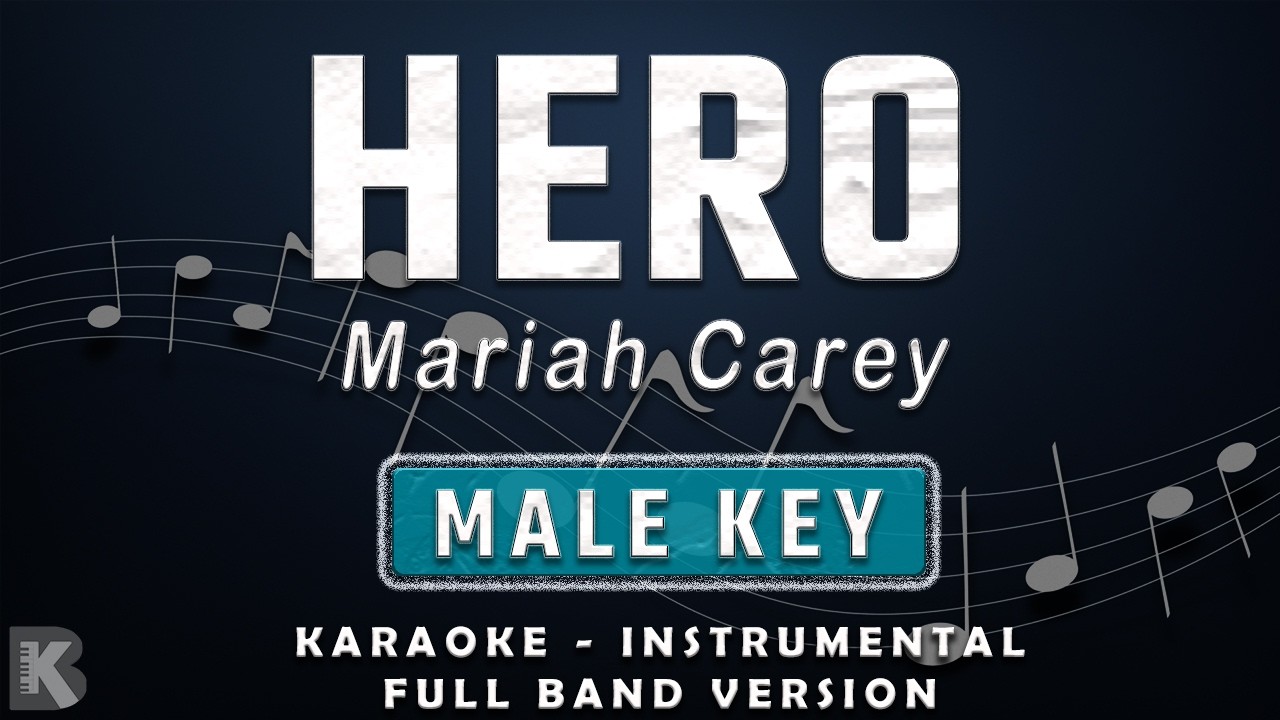Hero - Mariah Carey (Full Band Karaoke) Male Key - Instrumental