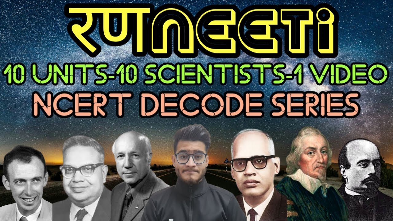 रणNEETi | 10 Units- 10 Scientists- 1 Video | NCERT Decode for NEET | All NCERT Scientists ft. Vipin