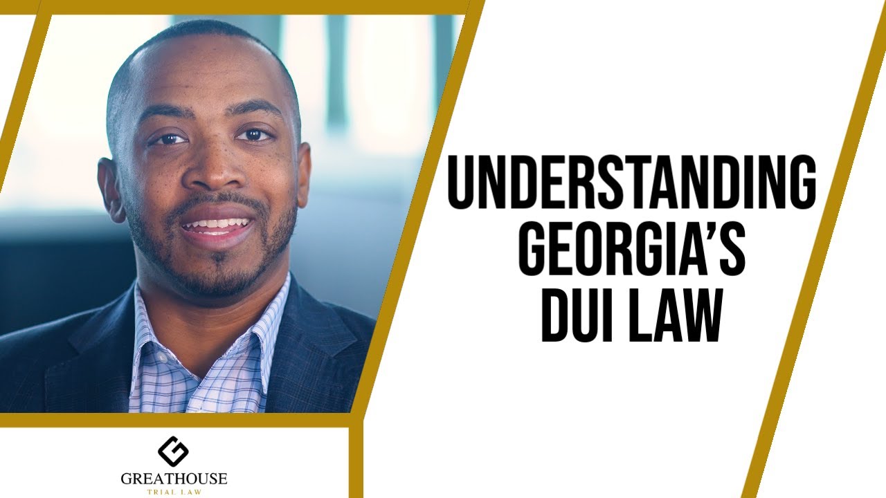 Understanding Georgia's DUI Law