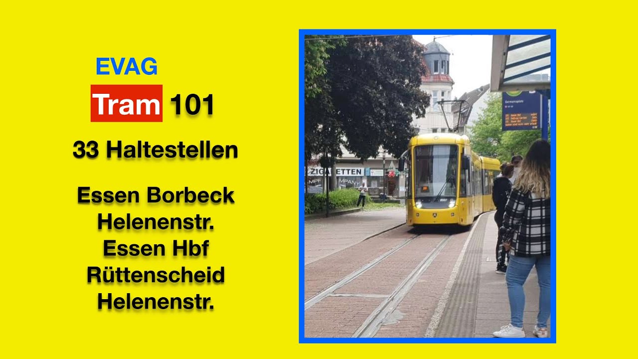 Essen - Strassenbahnlinie 101 / Borbeck - Helenenstr. - Essen Hbf - Rüttenscheid - Helenenstrasse