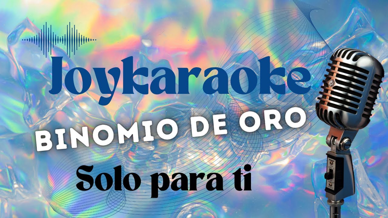 Solo para ti - Binomio de Oro - Karaoke