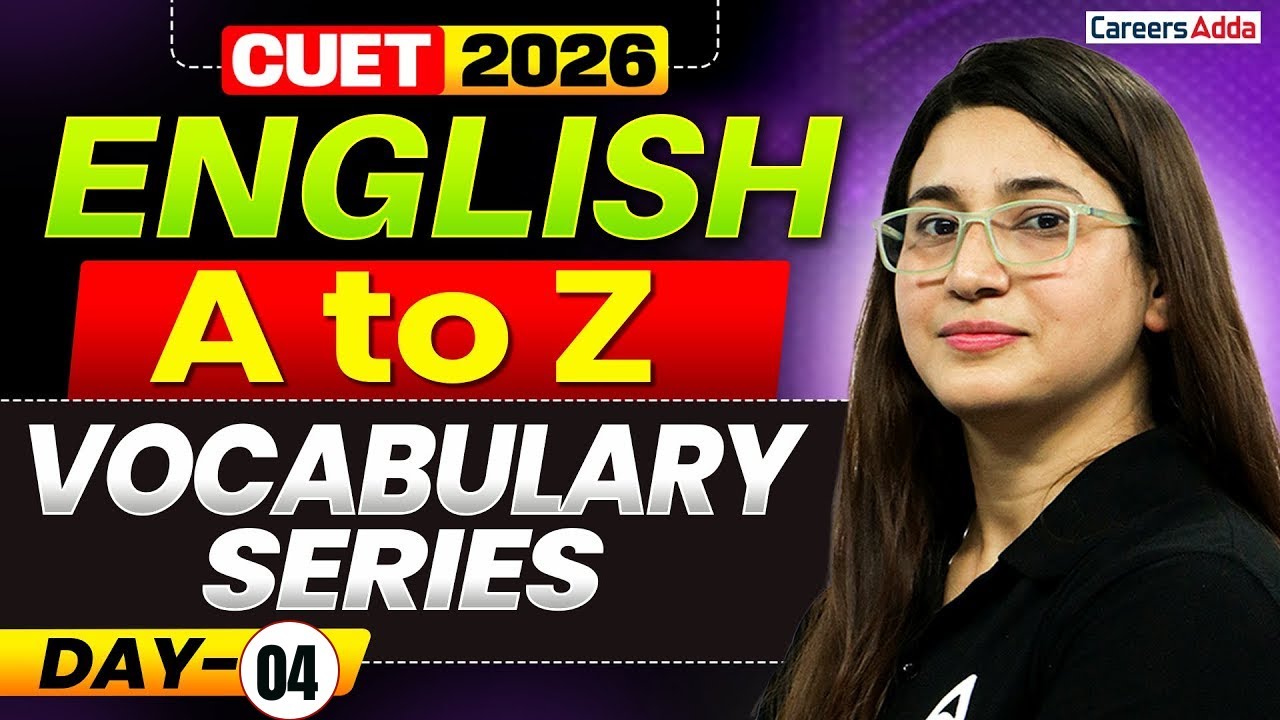 CUET ENGLISH 2026 | Vocabulary A to Z Series | Preparation Day 04