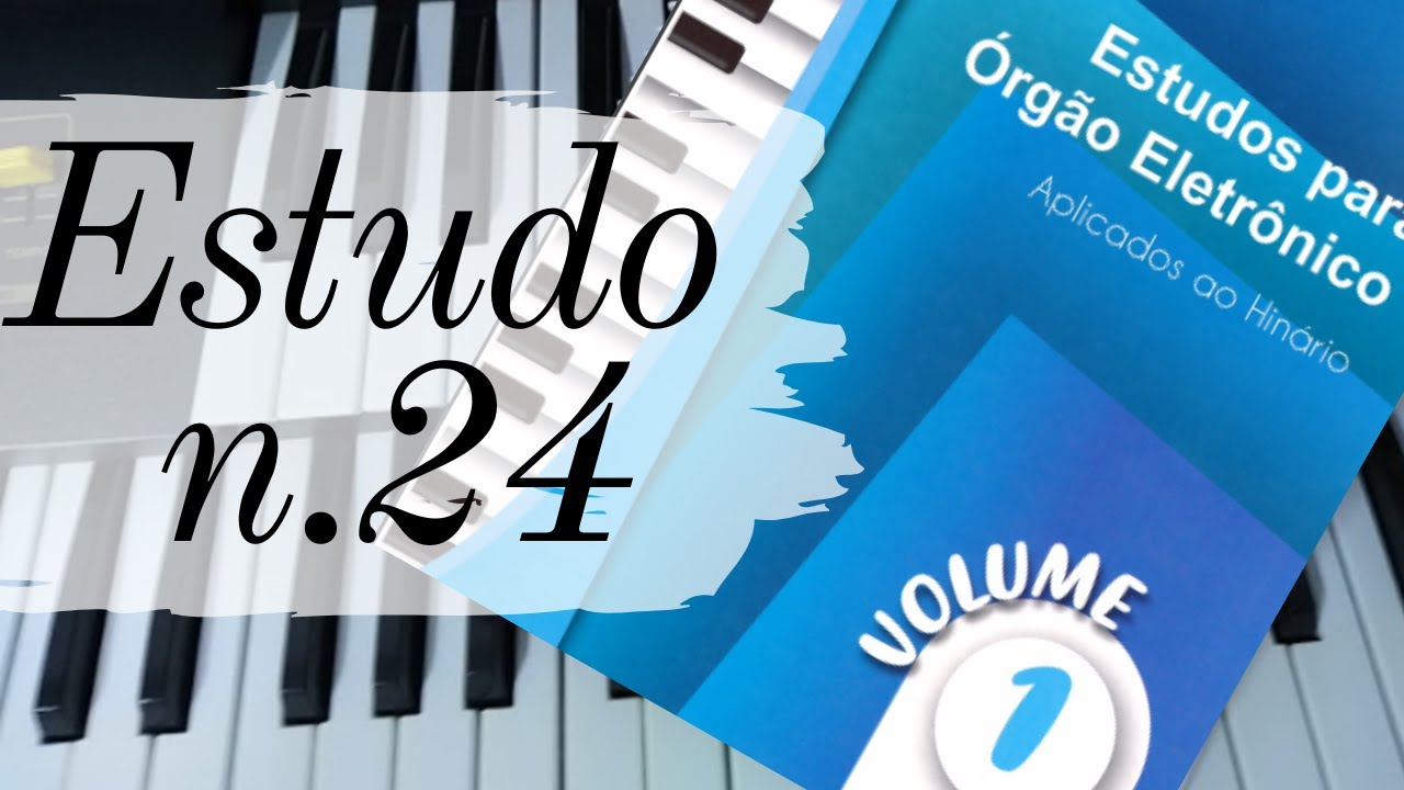 Estudo 24 -Volume 1