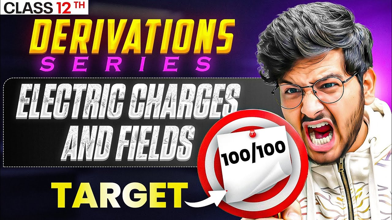 Electric Charges and Fields Derivations one shot "STEP WISE" | 12th Physics derivations one shot 